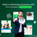 What is Whatsapp Business AP - Guide 2025