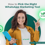How-to-Pick-the-Right-WhatsApp-Marketing-Tool