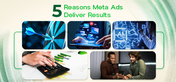 Reasons-Meta-Ads-Deliver-Results