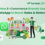 How E-commerce Brands Use WhatsApp