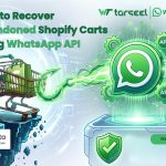WhatsApp Abandoned Cart Recovery for Shopify