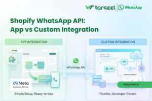 Shopify WhatsApp API: App vs Custom Integration 17 Shopify WhatsApp API: App vs Custom Integration